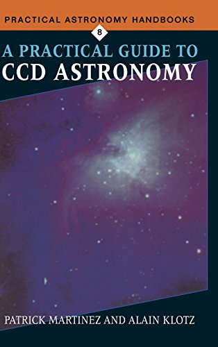 A Practical Guide to CCD Astronomy [Hardcover]