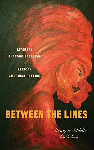 Between the Lines Literary Transnationalism and African American Poetics [Hardcover]