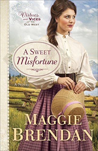 A Sweet Misfortune: A Novel (virtues And Vices Of The Old West) [Paperback]