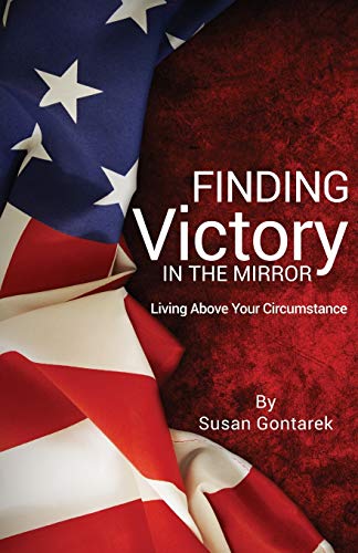 Finding Victory In The Mirror [Paperback]