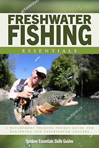 Freshwater Fishing Essentials: A Folding Pocket Guide to Gear, Techniques &  [Pamphlet]