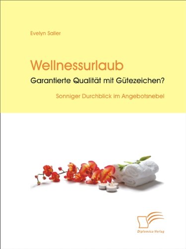 Wellnessurlaub  Garantierte Qualitt Mit Gtezeichen [Paperback]