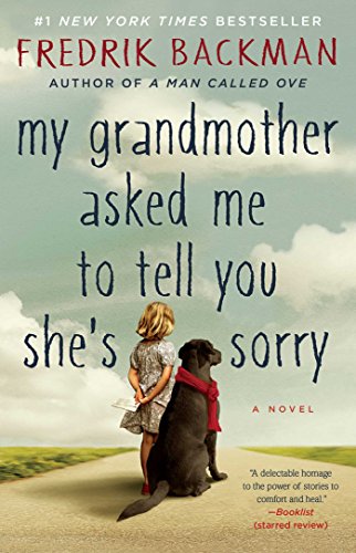 My Grandmother Asked Me to Tell You She's Sorry: A Novel [Paperback]