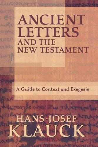 Ancient Letters And The New Testament: A Guide To Context And Exegesis [Paperback]