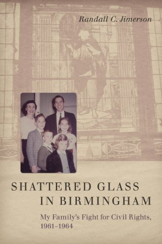 Shattered Glass In Birmingham: My Family's Fight For Civil Rights, 1961-1964 [Hardcover]