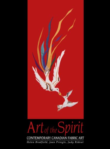 Art of the Spirit Contemporary Canadian Fabric Art [Hardcover]