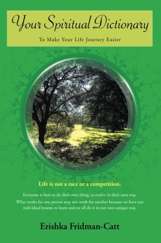 Your Spiritual Dictionary To Make Your Life Journey Easier [Paperback]