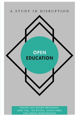 Open Education A Study in Disruption [Paperback]