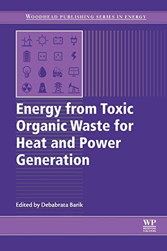 Energy from Toxic Organic Waste for Heat and Poer Generation [Paperback]