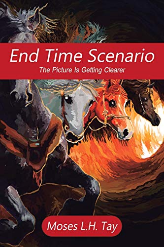 End Time Scenario The Picture Is Getting Clearer [Paperback]