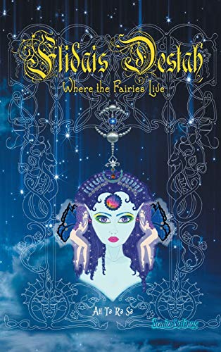 Flidais Destah  Where the Fairies Live [Hardcover]