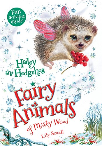 Hailey the Hedgehog: Fairy Animals of Misty W