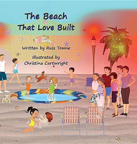 The Beach That Love Built [Hardcover]