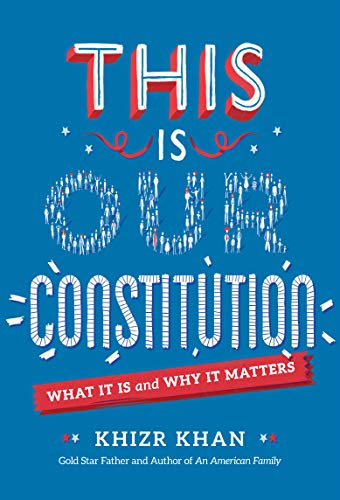 This Is Our Constitution: What It Is and Why