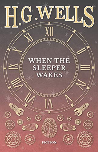 When The Sleeper Wakes [Paperback]