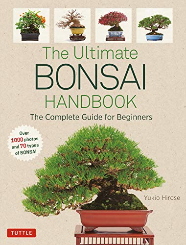 The Ultimate Bonsai Handbook: The Complete Guide for Beginners [Paperback]