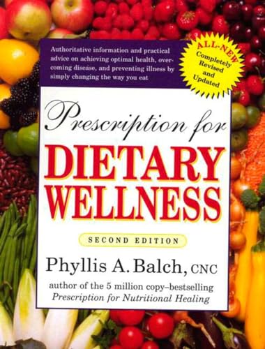 Prescription for Dietary Wellness: Using Foods to Heal [Paperback]