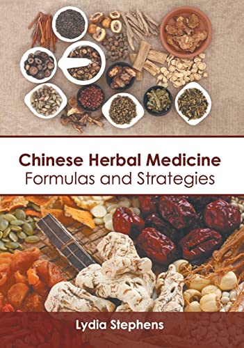 Chinese Herbal Medicine Formulas and Strategies [Hardcover]