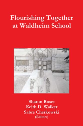 Flourishing Together At Waldheim School [Paperback]