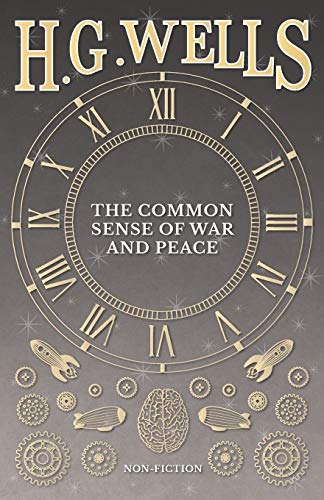 The Common Sense Of War And Peace [Paperback]