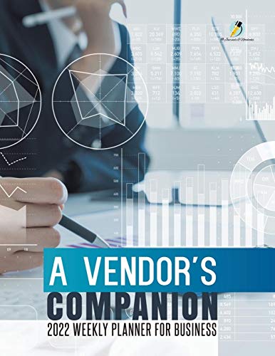 Vendor's Companion  2022 Weekly Planner for Business [Paperback]