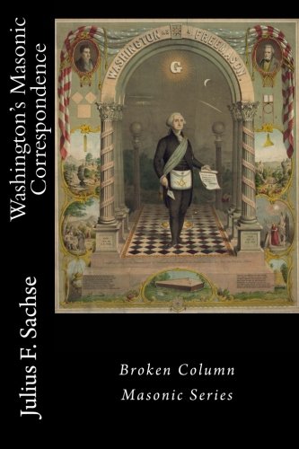 Washington's Masonic Correspondence [Paperback]