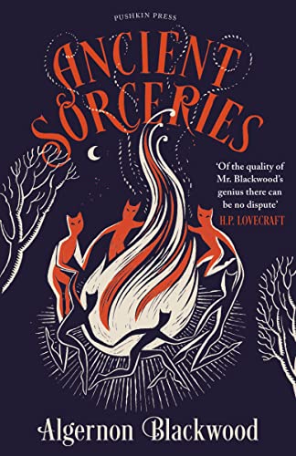 Ancient Sorceries, Deluxe Edition: The most eerie and unnerving tales from one o [Hardcover]