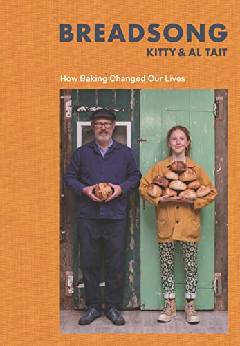 Breadsong: How Baking Changed Our Lives [Hardcover]