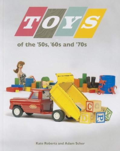 Toys of the '50s, '60s, and '70s [Paperback]