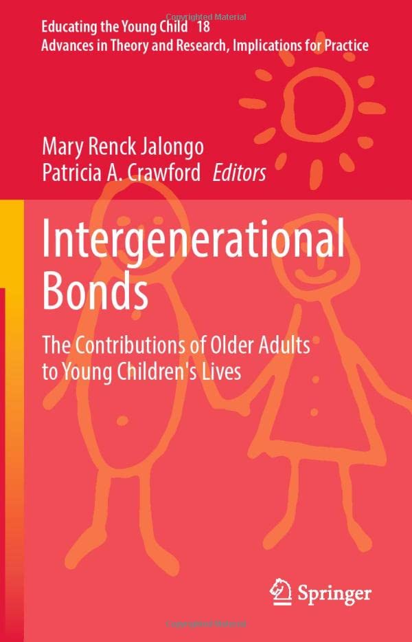 Intergenerational Bonds: The Contributions of Older Adults to Young Children's L [Hardcover]