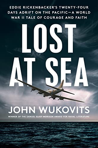 Lost at Sea: Eddie Rickenbacker's Twenty-Four Days Adrift on the Pacific--A Worl [Hardcover]