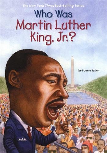 Who Was Martin Luther King, Jr. [Book]