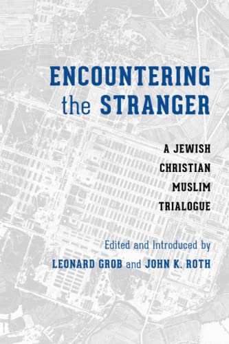 Encountering The Stranger A Jewish-Christian-Muslim Trialogue (stephen S. Weins [Paperback]