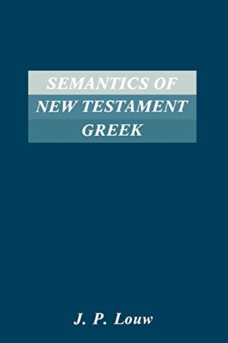 Semantics Of Ne Testaments Greek (society Of Biblical Literature Semeia Studies [Paperback]