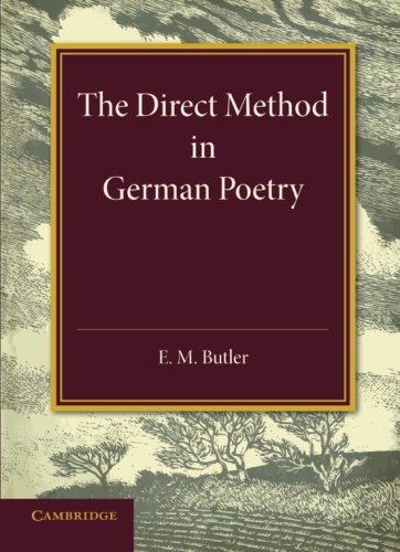 The Direct Method in German Poetry An Inaugural Lecture Delivered on January 25 [Paperback]