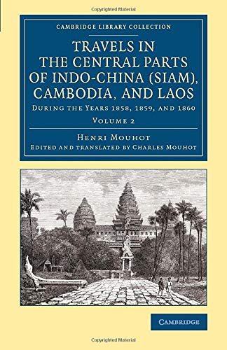 Travels in the Central Parts of Indo-China (Siam), Cambodia, and Laos During th [Paperback]