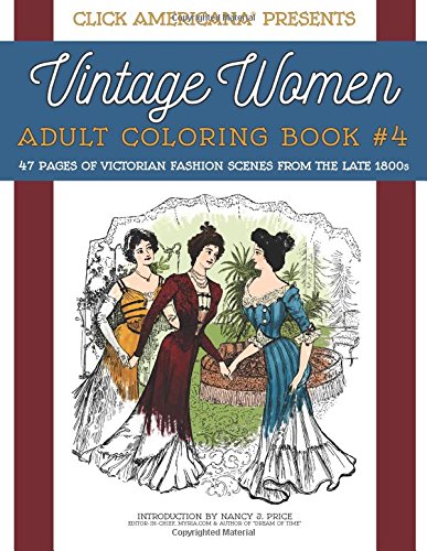 Vintage Women Adult Coloring Book 4 Victorian Fashion Scenes From The Late 18 [Paperback]