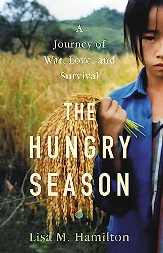 The Hungry Season: A Journey of War, Love, and Survival [Hardcover]