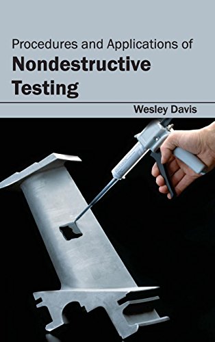 Procedures And Applications Of Nondestructive Testing [Hardcover]