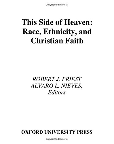 This Side of Heaven Race, Ethnicity, and Christian Faith [Hardcover]