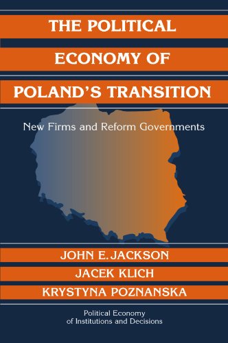 The Political Economy of Poland's Transition Ne Firms and Reform Governments [Paperback]