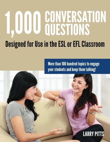 1,000 Conversation Questions Designed For Use In The Esl Or Efl Classroom [Paperback]