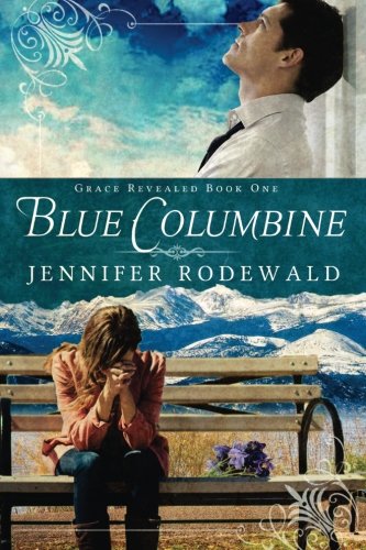 Blue Columbine A Contemporary Christian Novel [Paperback]