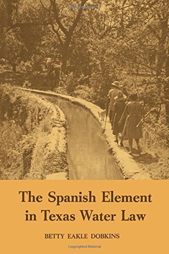 The Spanish Element In Texas Water La [Paperback]