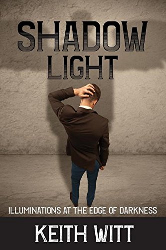 Shado Light Illuminations At The Edge Of Darkness [Paperback]