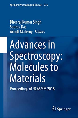 Advances in Spectroscopy: Molecules to Materials: Proceedings of NCASMM 2018 [Hardcover]