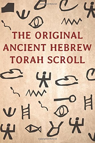 The Original Ancient Hebrew Torah Scroll [Paperback]