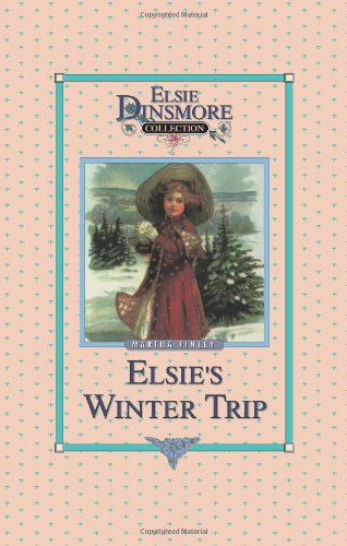 Elsie's Winter Trip, Book 26 [Paperback]