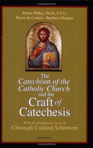 Catechism of the Catholic Church and the Craft of Catechesis [Paperback]