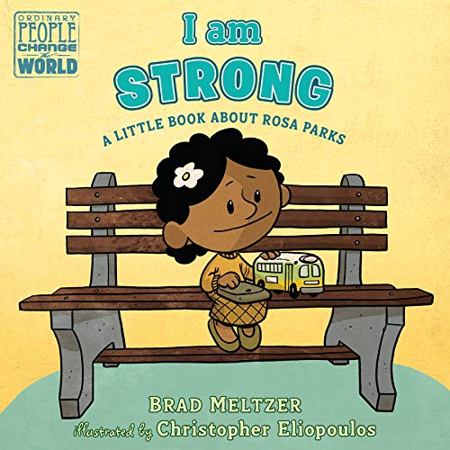 I am Strong: A Little Book About Rosa Parks [Board book]